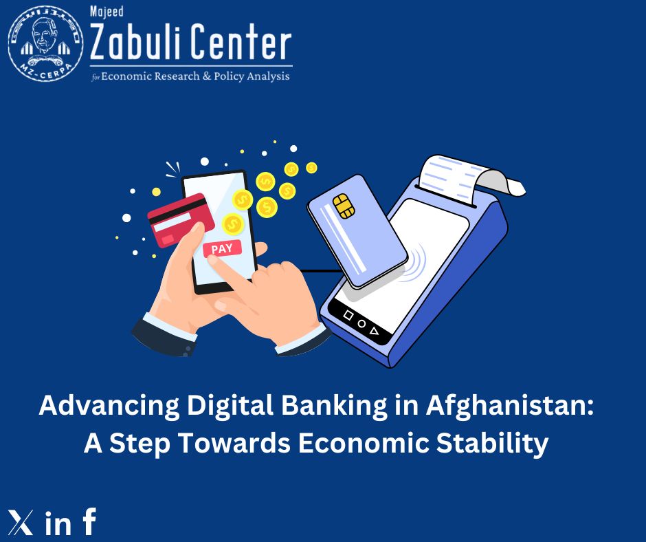 Efforts to Advance Digital Banking in Afghanistan; A Vital Step Toward Economic Stability