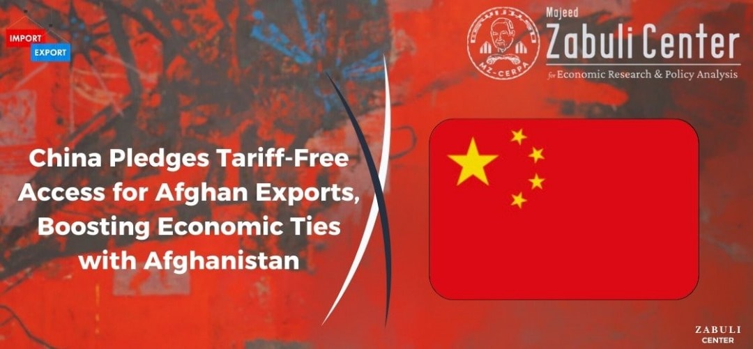 China Reduces Tariffs on Afghan Exports to Zero