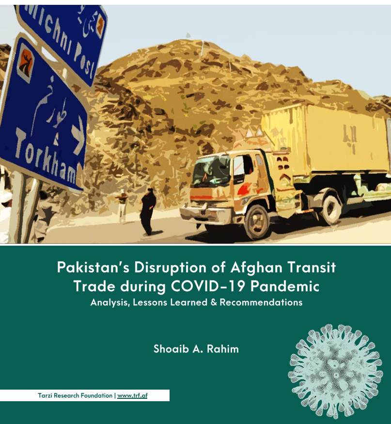 Pakistan’s Disruption of Afghan Transit Trade during COVID-19 Pandemic 
