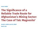 The Significance of a Reliable Trade Route for Afghanistan’s Mining Sector: The Case of Talc Magnesite1