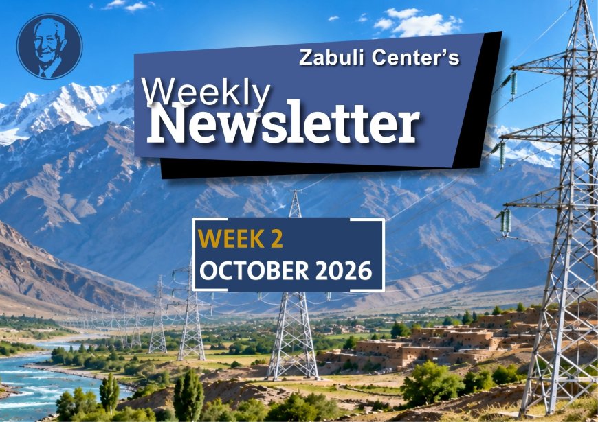 Zabuli Weekly Newsletter Week 2, October 2026 ٍ